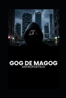 Gog de Magog: Un tueur en série. Un commissaire. Dix ans de ténèbres. (French Edition) B0GWFMJW2C Book Cover