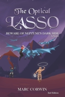 The Optical Lasso: Beware of Neptune's Dark Side B0CDYRKF6J Book Cover