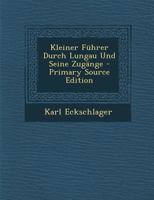 Kleiner Führer Durch Lungau Und Seine Zugänge B0BMGS2ZJF Book Cover