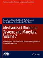 Mechanics of Biological Systems and Materials, Volume 7: Proceedings of the 2014 Annual Conference on Experimental and Applied Mechanics 3319383604 Book Cover