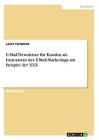 E-Mail-Newsletter f�r Kunden als Instrument des E-Mail-Marketings am Beispiel der XXX 3656311544 Book Cover