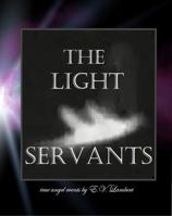 The Light Servants: Angels Sent by Our Lord Christ in the Year 2020 0578851318 Book Cover