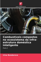 Combustíveis compostos no ecossistema da infra-estrutura doméstica inteligente: Parte 2 6206039536 Book Cover