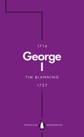 George I: The Lucky King 0241380448 Book Cover