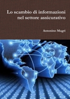 Lo scambio di informazioni nel settore assicurativo 1326592548 Book Cover