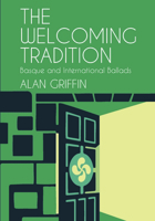 Welcoming Tradition : Basque and International Ballads 1967179069 Book Cover