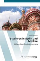 Studieren in Berlin und Moskau 3639424220 Book Cover