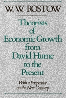 Theorists of Economic Growth from David Hume to the Present: With a Perspective on the Next Century 0195080432 Book Cover