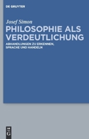 Philosophie ALS Verdeutlichung: Abhandlungen Zu Erkennen, Sprache Und Handeln 3110246465 Book Cover