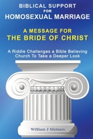 Biblical Support for Homosexual Marriage: A Message for the Bride of Christ 1470195704 Book Cover