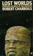 Lost Worlds: Scientific Secrets of the Ancients B00005VYE9 Book Cover