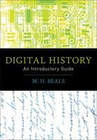 Digital History: An Introductory Guide 1472530748 Book Cover
