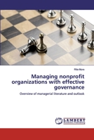 Managing nonprofit organizations with effective governance: Overview of managerial literature and outlook 6200506418 Book Cover