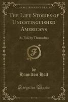 The Life Stories of Undistinguished Americans as Told by Themselves 041592510X Book Cover