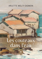 Les couteaux dans l'eau B0BRYRPRSV Book Cover