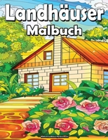 Malbuch Landhäuser für Erwachsene: Landschaften Färbung Buch für Erwachsene, Zen-Landschaften Färbung Anti-Stress!.. B094SXT8GV Book Cover