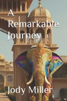 A Remarkable Journey B0DFCCF766 Book Cover