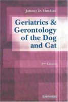 Geriatrics and Gerontology of the Dog and Cat 0721687997 Book Cover