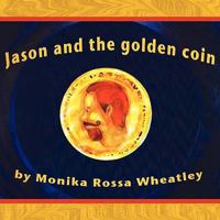 Jason and the Golden Coin B0GN4D9MPQ Book Cover