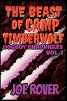 The Beast of Camp TimberWolf (The Dogboy Chronicles) B0FMQM5QLH Book Cover