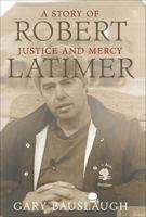 Robert Latimer: A Story of Justice and Mercy 1552775194 Book Cover