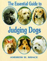 The Essential Guide to Judging Dogs (Book of the Breed) 094895504X Book Cover