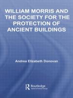 William Morris and the Society for the Protection of Ancient Buildings 1138878383 Book Cover