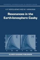 Resonances in the Earth-Ionosphere Cavity (Modern Approaches in Geophysics) 140200754X Book Cover