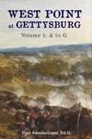 West Point at Gettysburg Volume 1: (A to G) B0G6ZBJFWP Book Cover