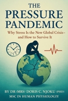The Pressure Pandemic Why Stress Is the New Global Crisis-and How to Survive It B0FSBGF1ZR Book Cover