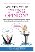 What's Your F***ing Opinion? 1800493908 Book Cover