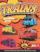 Trains Coloring Book: A fun Coloring book with Modern and Old Trains , TGV , Locomotive , A Great coloring book for kids and ages 3-8 and up ,Toodlers and children (boys and girls) VOL.1 B09DMR5G4M Book Cover
