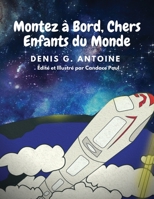 Montez à Bord, Chers Enfants du Monde 1735852538 Book Cover