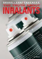 The Truth about Inhalants 1477718931 Book Cover