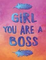 Girl You Are A Boss 1720039798 Book Cover