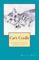 Cat's Cradle: A Crazy Cat Lady short story 1530895502 Book Cover