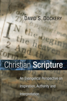 Christian Scripture: An Evangelical Perspective on Inspiration, Authority and Interpretation 0805410406 Book Cover