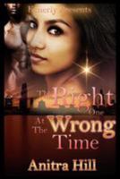 The Right One At The Wrong Time 0692664300 Book Cover