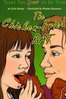 The Chicken-Fried Rat: Tales Too Gross to Be True (Harper Trophy) 0064407012 Book Cover