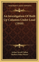 An Investigation Of Built Up Columns Under Load 0548830789 Book Cover
