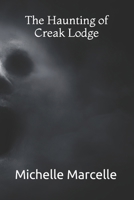 The Haunting of Creak Lodge B0F3W2GGW6 Book Cover