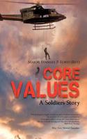 Core Values: A Soldier's Story 1475957203 Book Cover