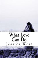 What Love Can Do 1984301748 Book Cover