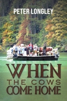 When the Cows Come Home 1035859823 Book Cover