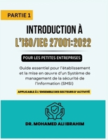 Introduction à l'ISO/IEC 27001: 2022 pour les petites entreprises: Guide essentiel pour l'établissement et la mise en oeuvre d'un Système de ... des secteurs d'activité. (German Edition) 3852281962 Book Cover