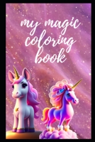 my magic coloring book B0C6N948KT Book Cover