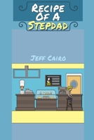 Recipe Of A Stepdad 0359939201 Book Cover