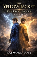The Yellow Jacket The Rival Jacket Final Book B0FMGTJ7J2 Book Cover