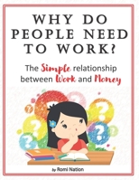 Why do people need to work B08DBHD279 Book Cover