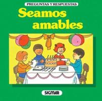 SEAMOS AMABLES (Preguntas Y Respuestas) 9501107620 Book Cover
